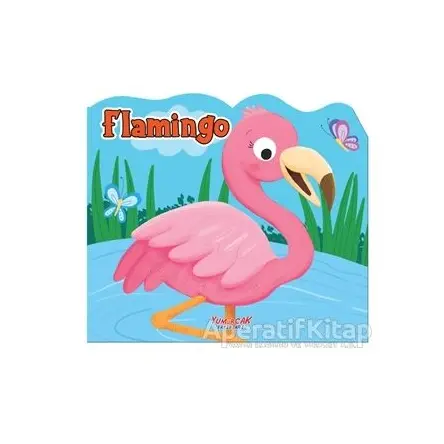 Flamingo - Şekilli Kitap - Kolektif - Yumurcak Yayınları