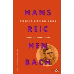 Fizik Felsefesine Giriş - Hans Reichenbach - Fol Kitap