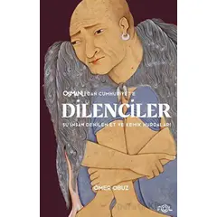 Osmanlı’dan Cumhuriyet’e Dilenciler - Ömer Obuz - Fol Kitap