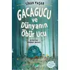 Gacagucu ve Dünyanın Öbür Ucu - Sinan Yaşar - FOM Kitap