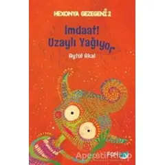 İmdaat! Uzaylı Yağıyor - Hexonya Gezegeni 2 - Aytül Akal - FOM Kitap