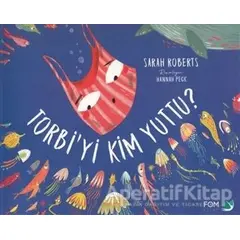 Torbiyi Kim Yuttu? - Sarah Roberts - FOM Kitap