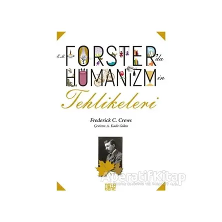 Forster’da Hümanizmin Tehlikeleri - Frederick C. Crews - Nota Bene Yayınları