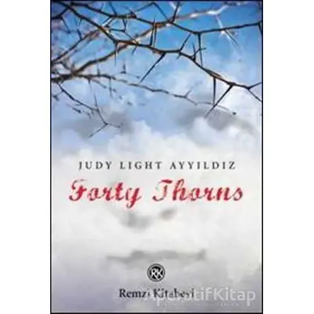 Forty Thorns - Judy Light Ayyıldız - Remzi Kitabevi