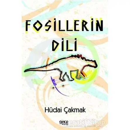 Fosillerin Dili - Hüdai Çakmak - Gece Kitaplığı