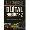 Dijital Fotoğraf Akademisi - 2 - Özer Kanburoğlu - İnkılap Kitabevi