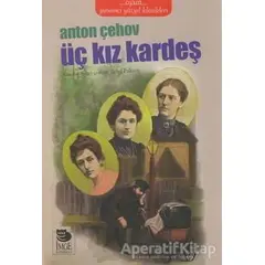 Üç Kız Kardeş - Anton Çehov - İmge Kitabevi Yayınları