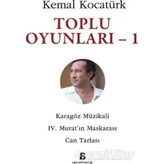 Toplu Oyunlar - 1 - Kemal Kocatürk - Agora Kitaplığı