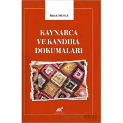 Kaynarca ve Kandıra Dokumaları - Tülin Çoruhlu - Paradigma Akademi Yayınları