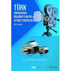 Türk Sinemasinda Güldürü Filmleri ve Seyirci Tercihleri 2011 - 2020