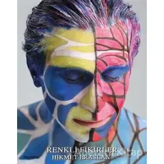 Renkli Fikirler - Hikmet Eraslan - Hayykitap