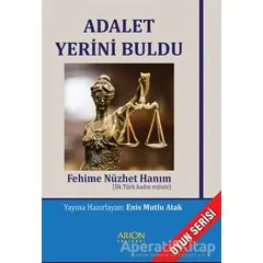 Adalet Yerini Buldu - Fehime Nüzhet - Arion Yayınevi