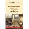 Günümüzde Tiyatral Anlatım - Yasin Çetin - Mitos Boyut Yayınları