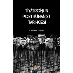 Tiyatronun Posthümanist Tarihçesi - Z. Gizem Yılmaz - Siyasal Kitabevi