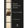 Kayıp Zamanın İzinde Proust ve Fotoğraf - A. Tufan Palalı - Sakin Kitap