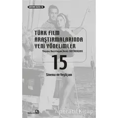 Türk Film Araştırmalarında Yeni Yönelimler 15 - Kolektif - Bağlam Yayınları