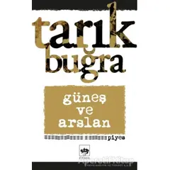 Güneş ve Arslan - Tarık Buğra - Ötüken Neşriyat