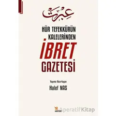 Hür Tefekkürün Kalelerinden İbret Gazetesi - Halef Nas - Kriter Yayınları