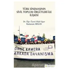 Türk Sinemasının Sivil Toplum Örgütleri ile İlişkisi - Ramazan Arslan - Hiperlink Yayınları
