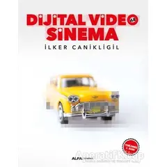 Dijital Video ile Sinema - İlker Canikligil - Alfa Yayınları