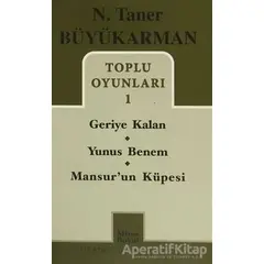 Toplu Oyunları - 1: Geriye Kalan - Yunus Benem - Mansurun Küpesi