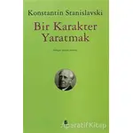 Bir Karakter Yaratmak - Konstantin Stanislavski - Agora Kitaplığı