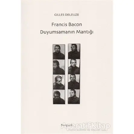 Francis Bacon - Duyumsamanın Mantığı - Gilles Deleuze - Norgunk Yayıncılık