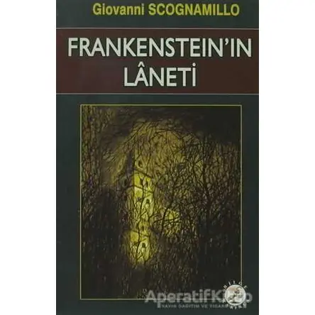 Frankenstein’in Laneti - Giovanni Scognamillo - Bilge Karınca Yayınları