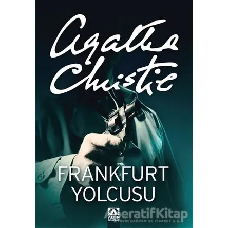 Frankfurt Yolcusu - Agatha Christie - Altın Kitaplar