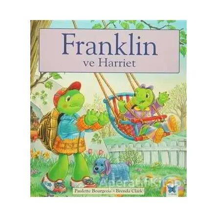 Franklin ve Harriet - Paulette Bourgeois - Mavi Kelebek Yayınları