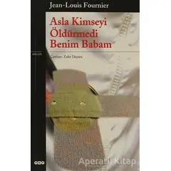 Asla Kimseyi Öldürmedi Benim Babam - Jean Louis Fournier - Yapı Kredi Yayınları