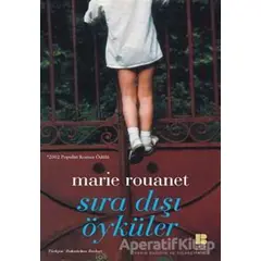 Sıra Dışı Öyküler - Marie Rouanet - Bilge Kültür Sanat