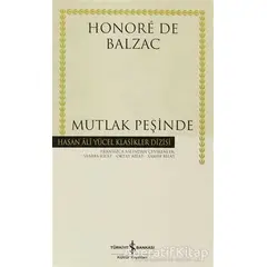 Mutlak Peşinde - Honore de Balzac - İş Bankası Kültür Yayınları