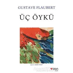 Üç Öykü - Gustave Flaubert - Can Yayınları