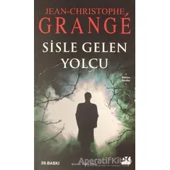 Sisle Gelen Yolcu - Jean-Christophe Grange - Doğan Kitap