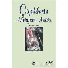 Çiçeklerin Meryem Anası - Jean Genet - Ayrıntı Yayınları