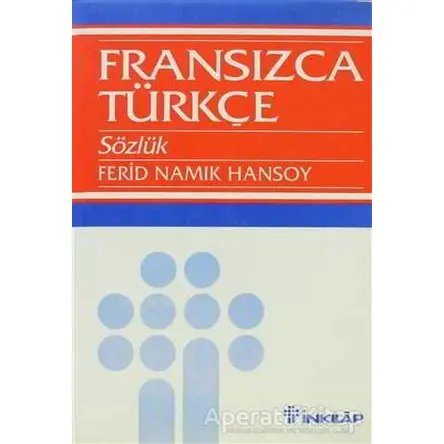 Fransızca Türkçe Sözlük Grand Dictionnaire Français-Turc - Derleme - İnkılap Kitabevi