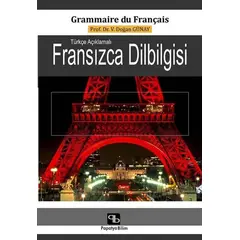 Türkçe Açıklamalı Fransızca Dilbilgisi - V. Doğan Günay - Papatya Bilim