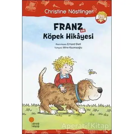 Franz ve Köpek Hikayesi - Christine Nöstlinger - Günışığı Kitaplığı