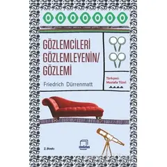 Gözlemcileri Gözlemleyenin Gözlemi - Friedrich Dürrenmatt - Dedalus Kitap