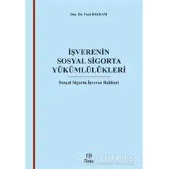 İşverenin Sosyal Sigorta Yükümlülükleri - Fuat Bayram - Beta Yayınevi