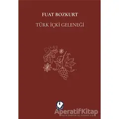 Türk İçki Geleneği - Fuat Bozkurt - Cem Yayınevi