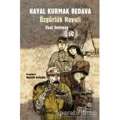 Hayal Kurmak Bedava - Fuat Sevimay - Hep Kitap