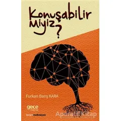 Konuşabilir miyiz? - Furkan Barış Kara - Gece Kitaplığı