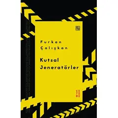 Kutsal Jeneratörler - Furkan Çalışkan - Ketebe Yayınları