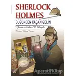 Sherlock Holmes - Düğünden Kaçan Gelin - Sir Arthur Conan Doyle - Rönesans Yayınları