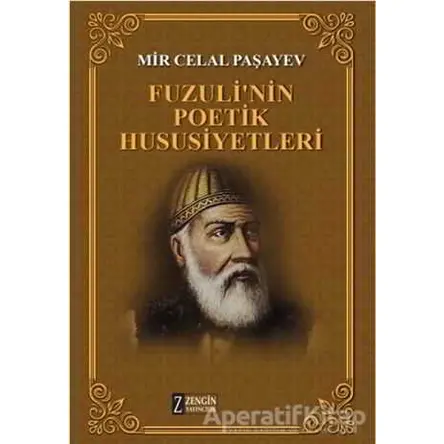 Fuzulinin Poetik Hususiyetleri - Mir Celal Paşayev - Zengin Yayıncılık