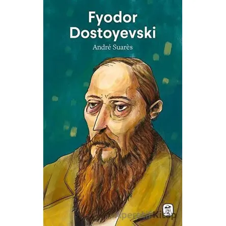 Fyodor Dostoyevski - Andre Suares - Gerekli Kitaplar