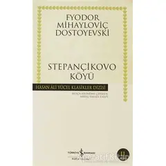 Stepançikovo Köyü - Fyodor Mihayloviç Dostoyevski - İş Bankası Kültür Yayınları