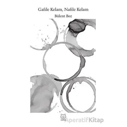 Gafile Kelam, Nafile Kelam - Bülent Boz - Luna Yayınları